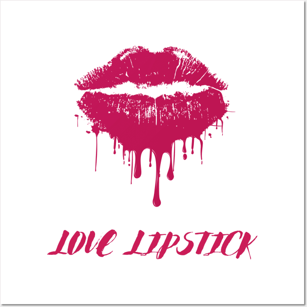 Love lipstick drippy hoodies dripping design Wall Art by Maroon55